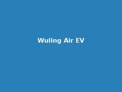 Wuling Air EV 租赁 Mobil Jakarta